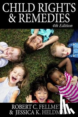 Fellmeth, Robert C. - Child Rights & Remedies: How the Us Legal System Affects Children