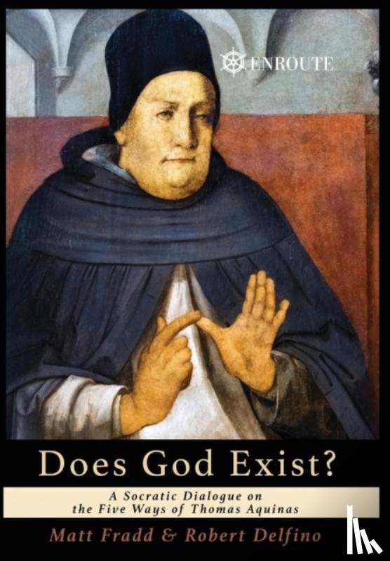 Fradd, Matt, Delfino, Robert - Does God Exist?
