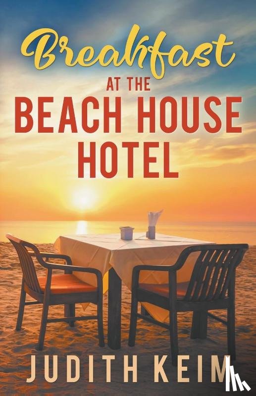 Keim, Judith - Breakfast at the Beach House Hotel