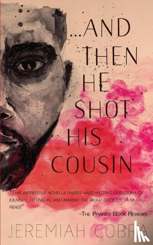 Cobra, Jeremiah - And Then He Shot His Cousin