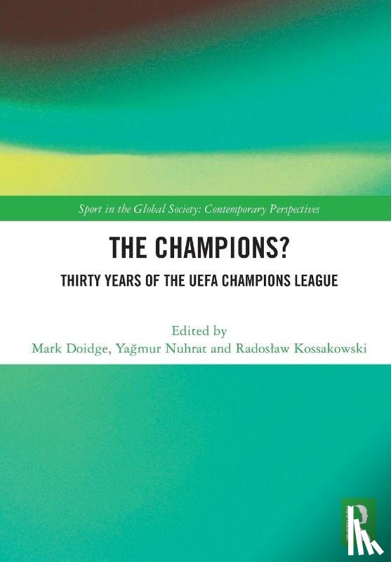  - The Champions? Thirty Years of the UEFA Champions League