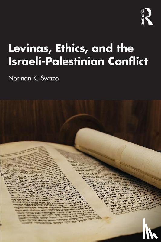Swazo, Norman K. (North South University - Levinas, Ethics, and the Israeli-Palestinian Conflict