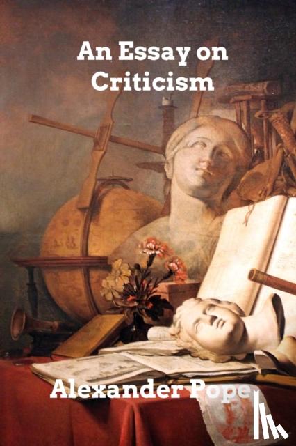 Pope, Alexander - An Essay on Criticism