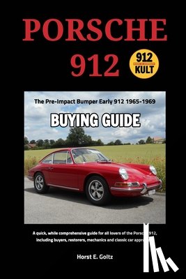 Goltz, Horst E - Porsche 912 Buying Guide