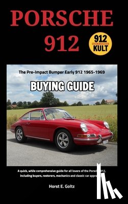 Goltz, Horst E - Porsche 912 Buying Guide