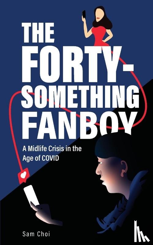 Choi, Sam - The Forty-Something Fanboy