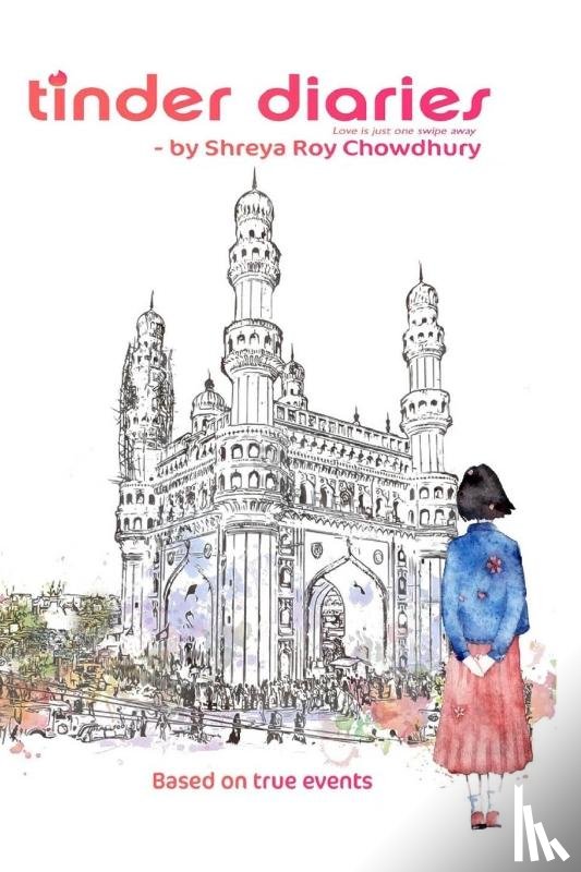 Chowdhury, Shreya Roy - Tinder Diaries