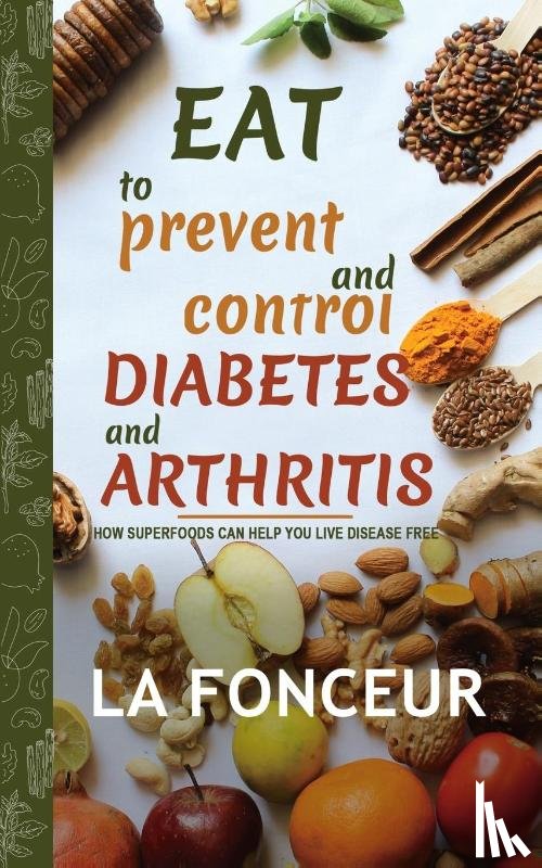 Fonceur, La - Eat to Prevent and Control Diabetes and Arthritis (Full Color print)