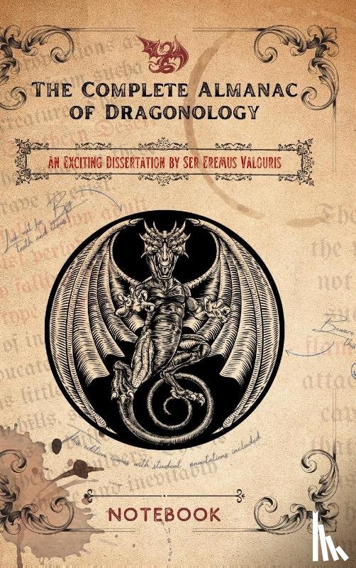 Stephens, Elizabeth - The Complete Almanac of Dragonology - Notebook
