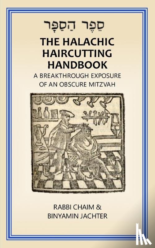 Jachter, Rabbi Chaim - Binyamin - The Halachic Haircutting Handbook