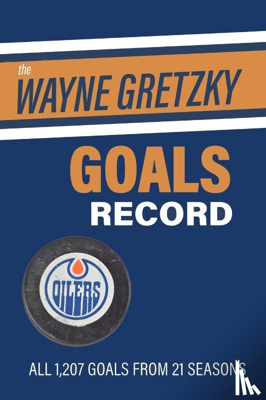 Scott, Richard - The Wayne Gretzky Goals Record