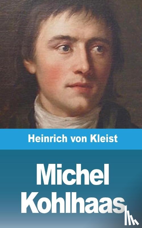 Kleist, Heinrich Von - Michel Kohlhaas