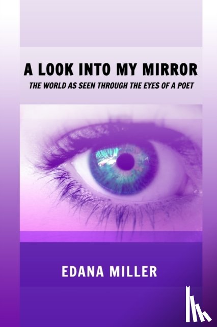 Miller, Edana - A Look Into My Mirror