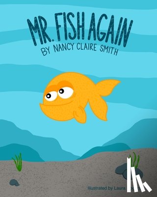 Smith, Nancy Claire - Mr. Fish Again