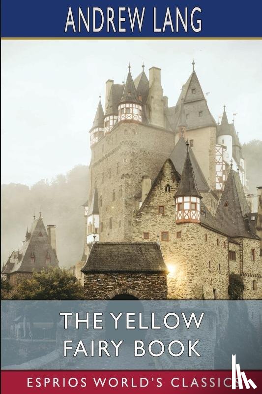 Lang, Andrew - The Yellow Fairy Book (Esprios Classics)