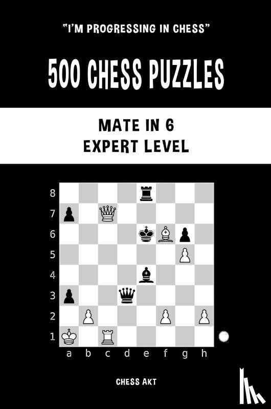 Akt, Chess - 500 Chess Puzzles, Mate in 6, Expert Level