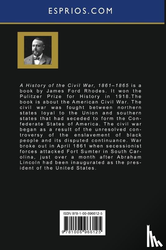 Rhodes, James Ford - A History of the Civil War, 1861-1865 (Esprios Classics)
