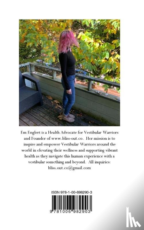 Englert, Em - Creating Bliss In Your Life With A Vestibular Condition and Beyond