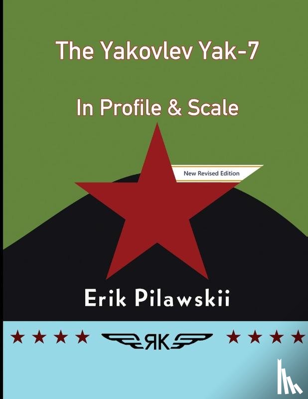 Pilawskii, Erik - The Yakovlev Yak-7 In Profile & Scale