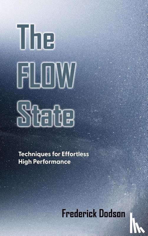 Dodson, Frederick - The Flow State