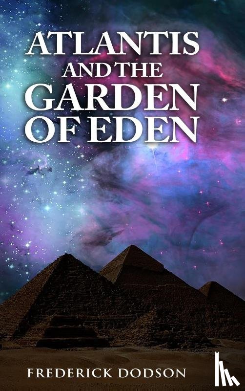 Dodson, Frederick - Atlantis and the Garden of Eden