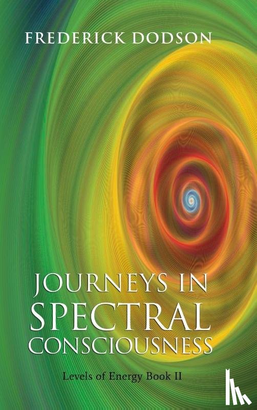 Dodson, Frederick - Journeys in Spectral Consciousness