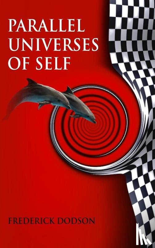 Dodson, Frederick - Parallel Universes of Self