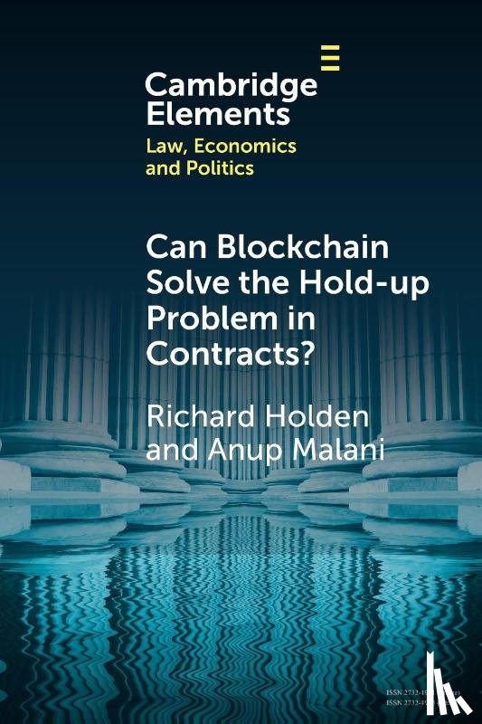 Holden, Richard (University of New South Wales, Malani, Anup (University of Chicago) - Can Blockchain Solve the Hold-up Problem in Contracts?