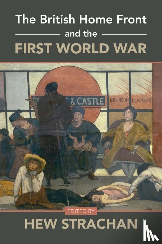  - The British Home Front and the First World War