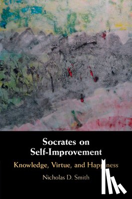 Smith, Nicholas D. (Lewis and Clark College, Portland) - Socrates on Self-Improvement