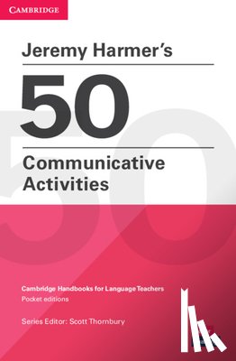 Harmer, Jeremy - Jeremy Harmer's 50 Communicative Activities