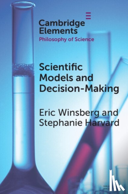 Winsberg, Eric (University of Cambridge and University of South Florida), Harvard, Stephanie (University of British Columbia - Scientific Models and Decision Making