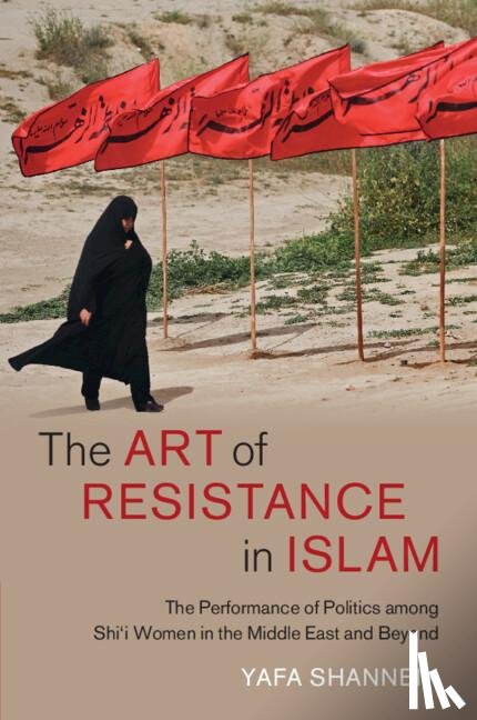Shanneik, Yafa (University of Birmingham) - The Art of Resistance in Islam