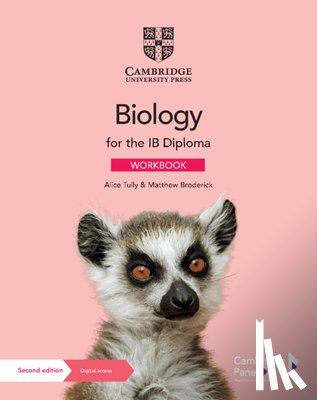 Tully, Alice, Broderick, Matthew - Biology for the IB Diploma Workbook with Digital Access (2 Years)
