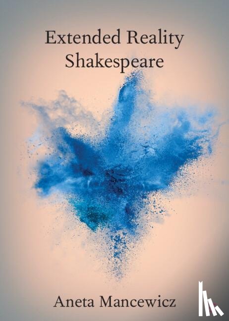 Mancewicz, Aneta (Royal Holloway - Extended Reality Shakespeare
