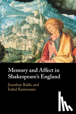  - Memory and Affect in Shakespeare's England