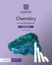 Paris, Jacqueline - Chemistry for the IB Diploma Workbook with Digital Access (2 Years)