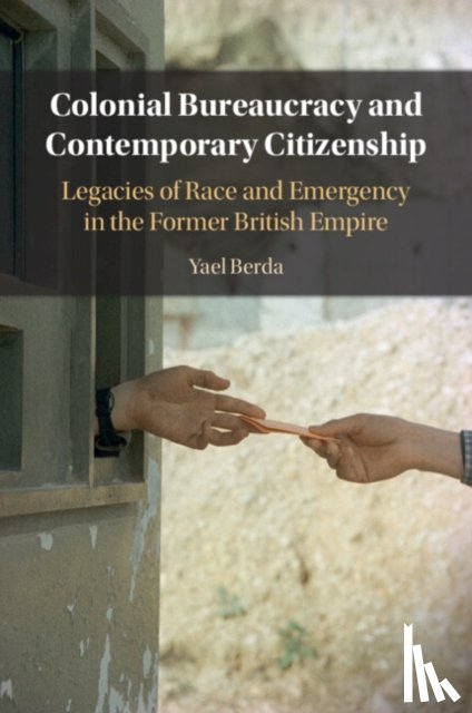 Berda, Yael (Hebrew University of Jerusalem) - Colonial Bureaucracy and Contemporary Citizenship