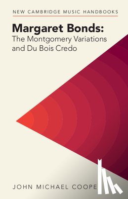 Cooper, John Michael (Southwestern University - Margaret Bonds: The Montgomery Variations and Du Bois Credo