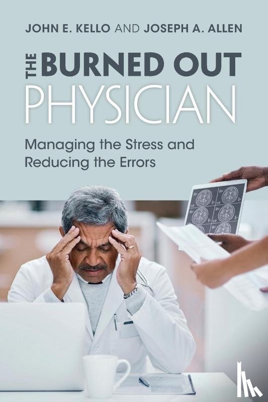 Kello, John E. (Davidson College, Allen, Joseph A. (University of Utah) - The Burned Out Physician