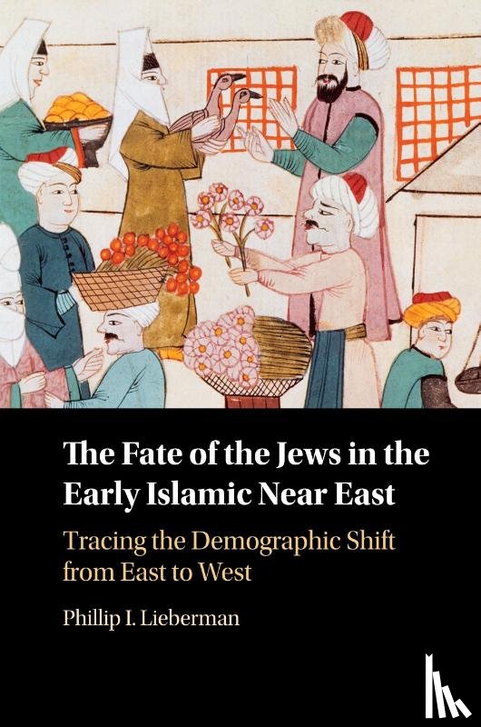 Lieberman, Phillip (Vanderbilt University - The Fate of the Jews in the Early Islamic Near East