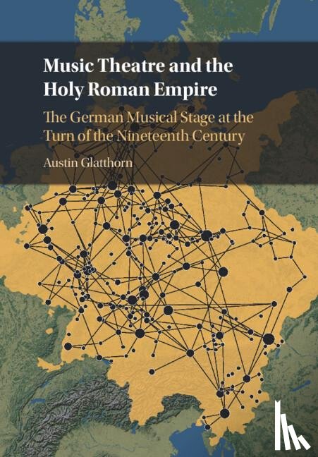Glatthorn, Austin (University of Durham) - Music Theatre and the Holy Roman Empire