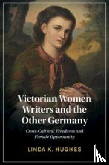 Hughes, Linda (Texas Christian University) - Victorian Women Writers and the Other Germany