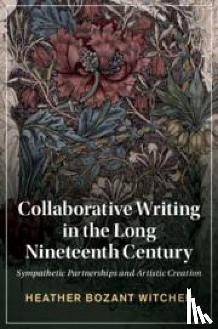 Witcher, Heather Bozant (Auburn University - Collaborative Writing in the Long Nineteenth Century