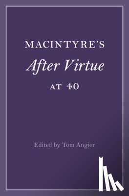  - MacIntyre's After Virtue at 40