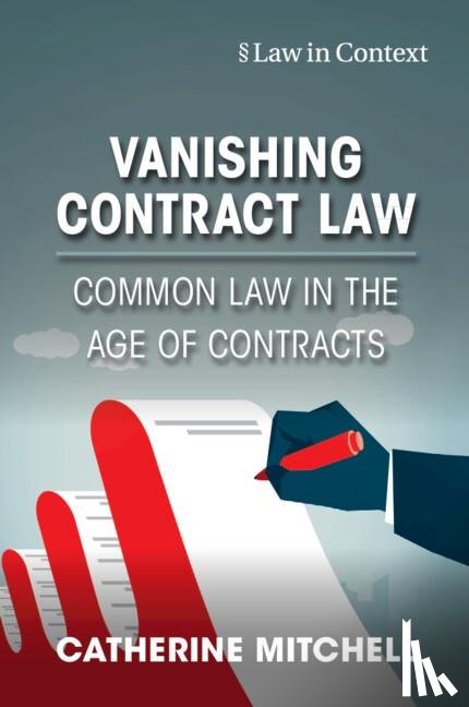 Mitchell, Catherine (University of Birmingham) - Vanishing Contract Law