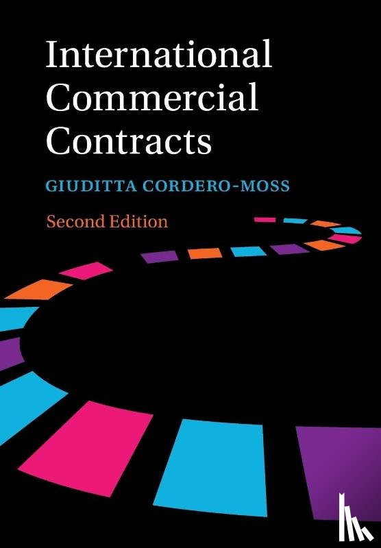 Cordero-Moss, Giuditta (Universitetet i Oslo) - International Commercial Contracts