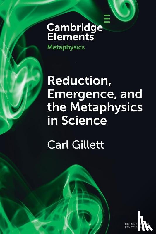 Gillett, Carl (Northern Illinois University) - Reduction, Emergence and the Metaphysics in Science