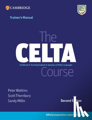 Watkins, Peter, Thornbury, Scott, Millin, Sandy - The CELTA Course Trainer's Manual