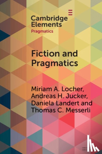 Locher, Miriam A. (Universitat Basel, Jucker, Andreas H. (Universitat Zurich), Landert, Daniela (Universitat Basel, Messerli, Thomas C. (Universitat Basel - Fiction and Pragmatics
